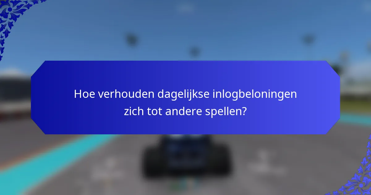 Hoe verhouden dagelijkse inlogbeloningen zich tot andere spellen?
