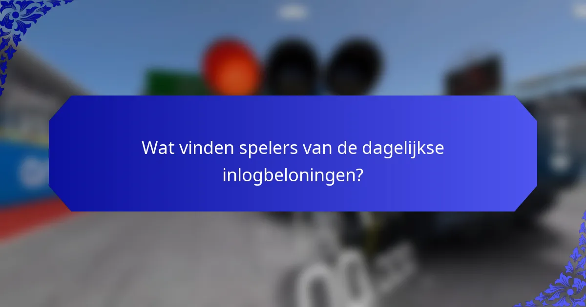 Wat vinden spelers van de dagelijkse inlogbeloningen?