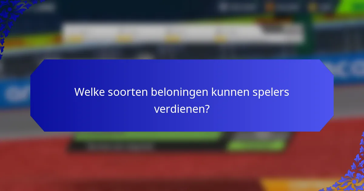 Welke soorten beloningen kunnen spelers verdienen?